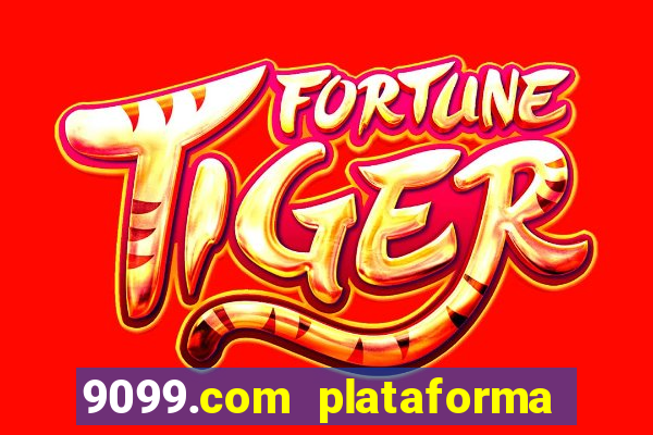 9099.com plataforma de jogos