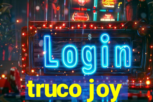 truco joy