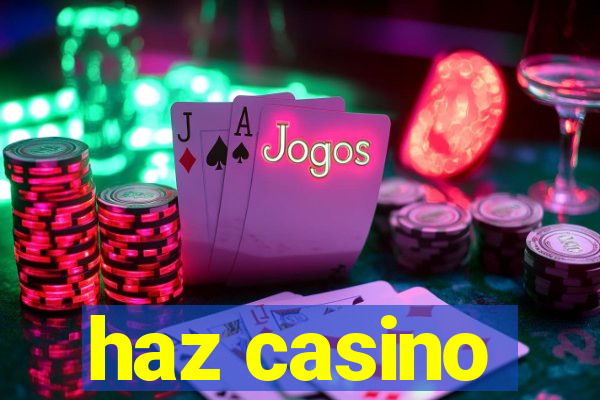 haz casino