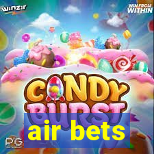 air bets