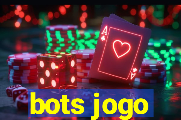 bots jogo