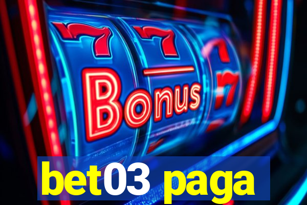 bet03 paga