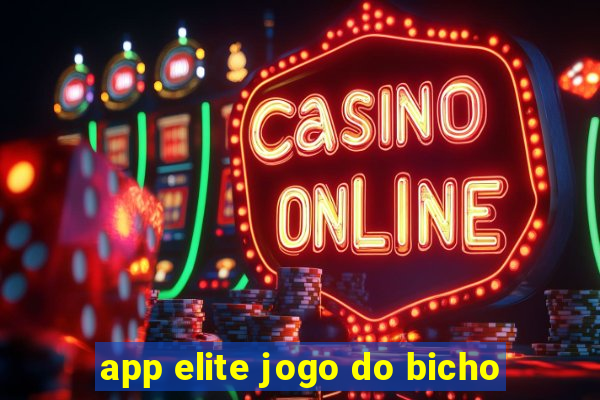 app elite jogo do bicho