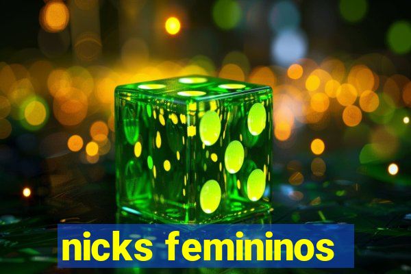 nicks femininos