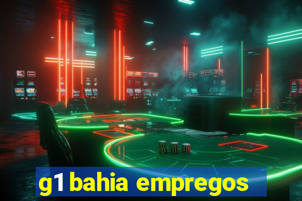 g1 bahia empregos