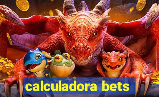 calculadora bets