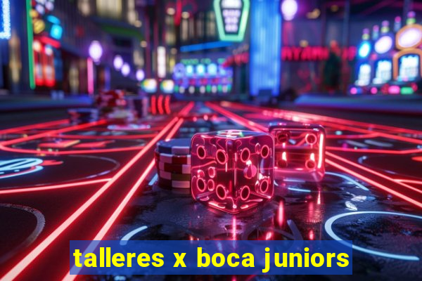 talleres x boca juniors