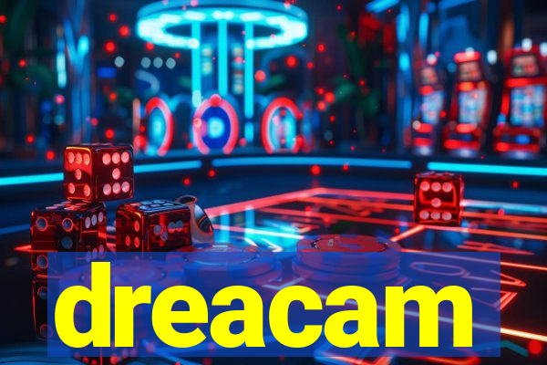 dreacam