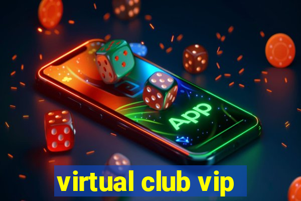 virtual club vip