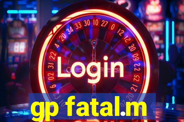 gp fatal.m