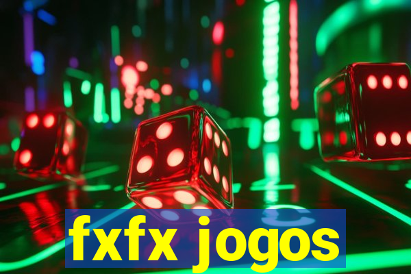 fxfx jogos