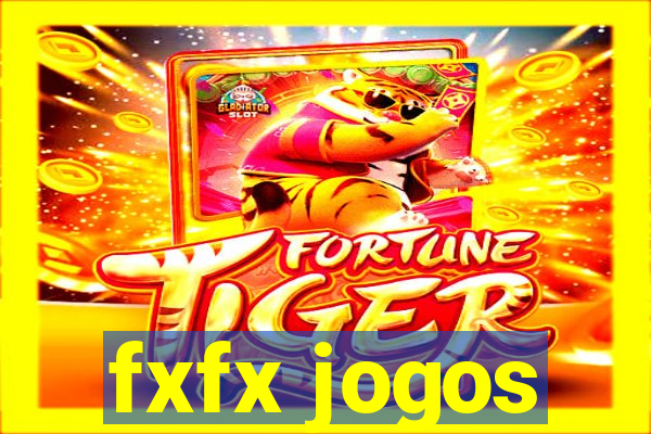 fxfx jogos