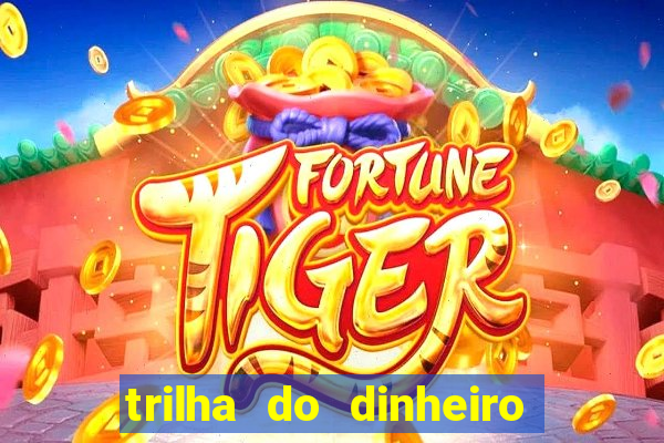 trilha do dinheiro gemeos investem