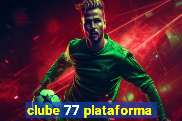 clube 77 plataforma