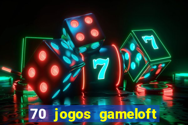 70 jogos gameloft para celular