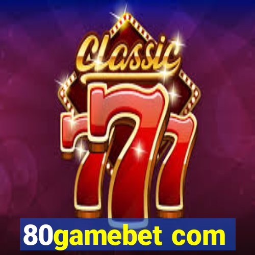 80gamebet com