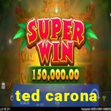 ted carona