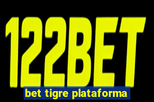 bet tigre plataforma