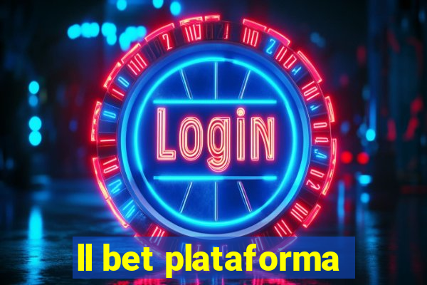 ll bet plataforma