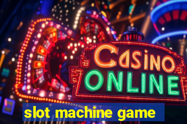 slot machine game