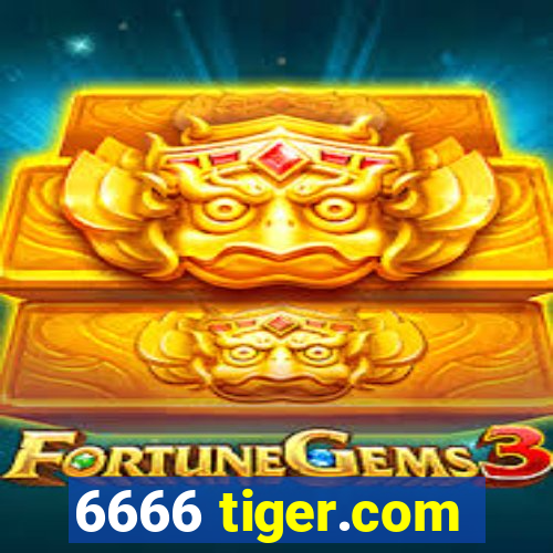 6666 tiger.com