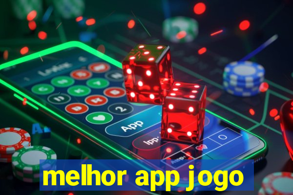 melhor app jogo