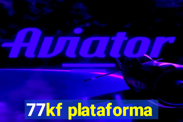 77kf plataforma