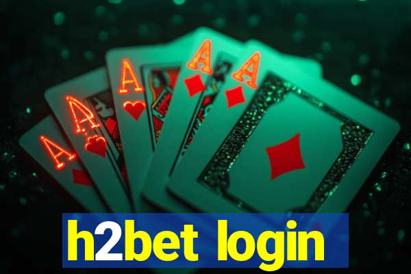 h2bet login