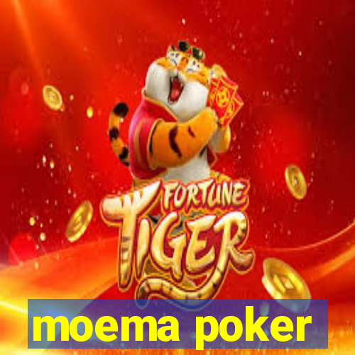 moema poker