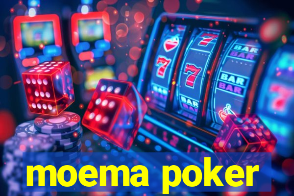 moema poker