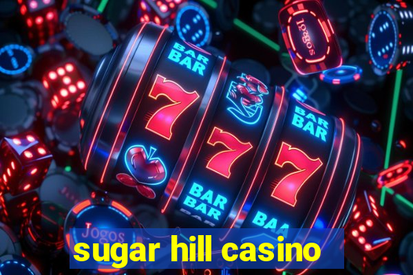 sugar hill casino