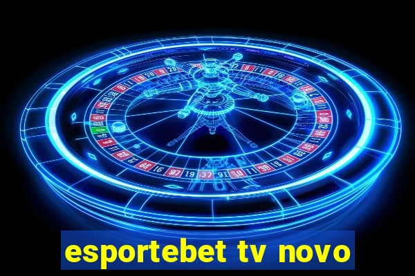 esportebet tv novo