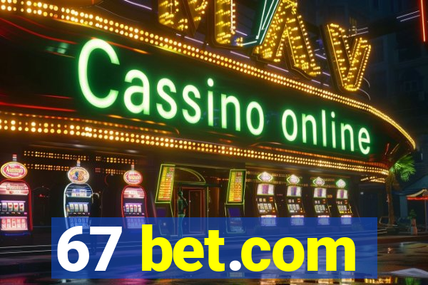 67 bet.com