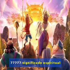 77777 significado espiritual