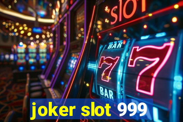 joker slot 999