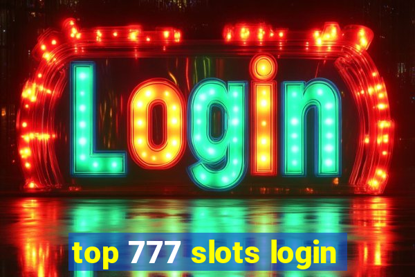 top 777 slots login