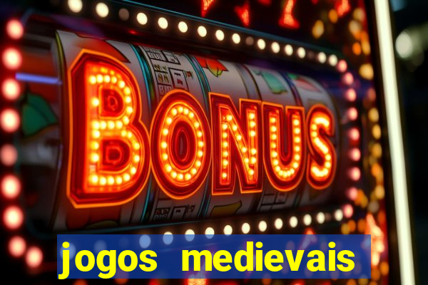 jogos medievais para celular