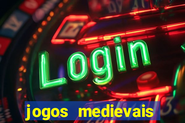 jogos medievais para celular