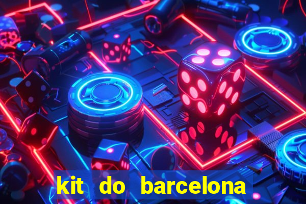 kit do barcelona dls 2017