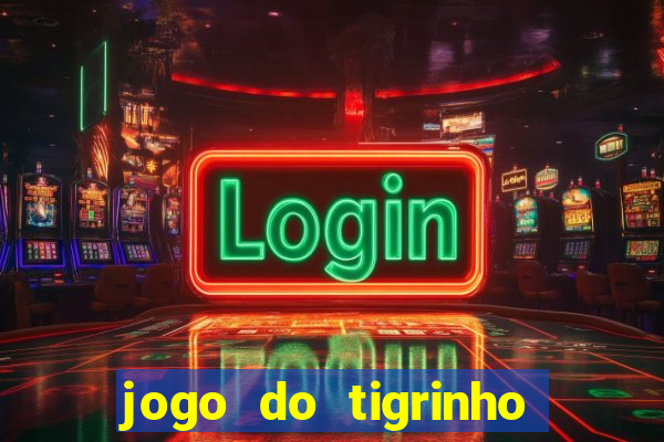 jogo do tigrinho minimo 1 real