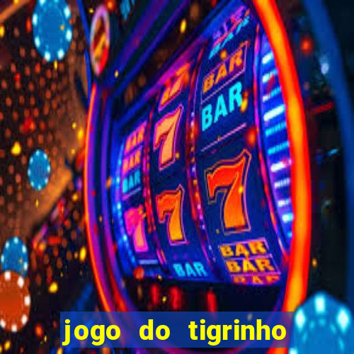 jogo do tigrinho minimo 1 real