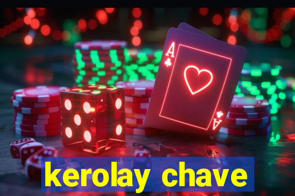 kerolay chave