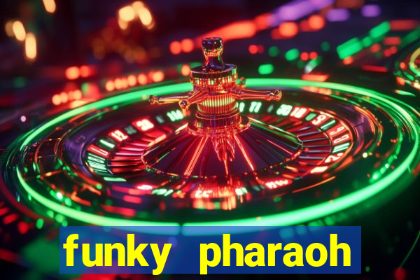 funky pharaoh jackpot king slot game