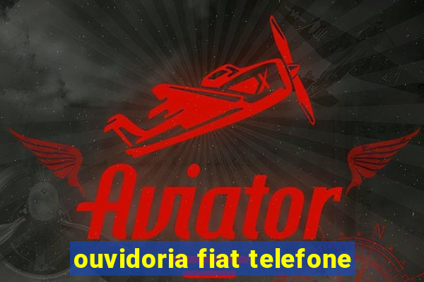 ouvidoria fiat telefone