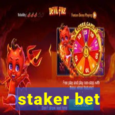 staker bet