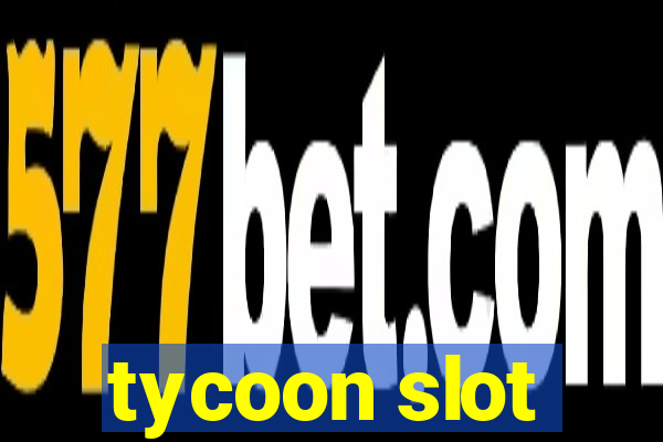 tycoon slot