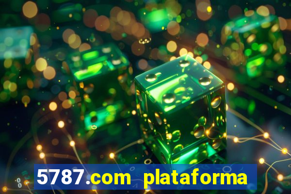 5787.com plataforma de jogos