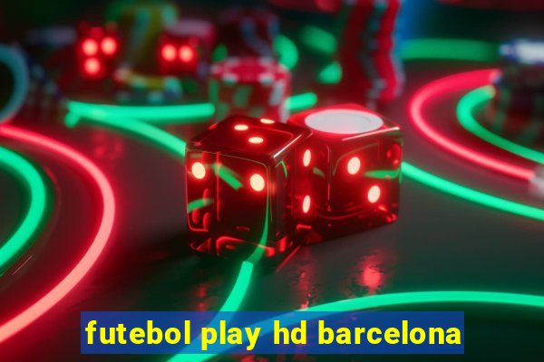 futebol play hd barcelona