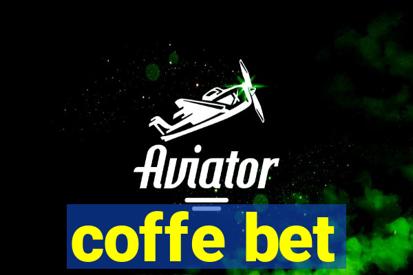 coffe bet