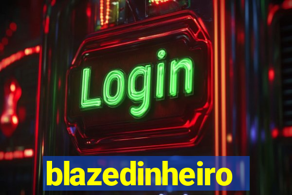 blazedinheiro